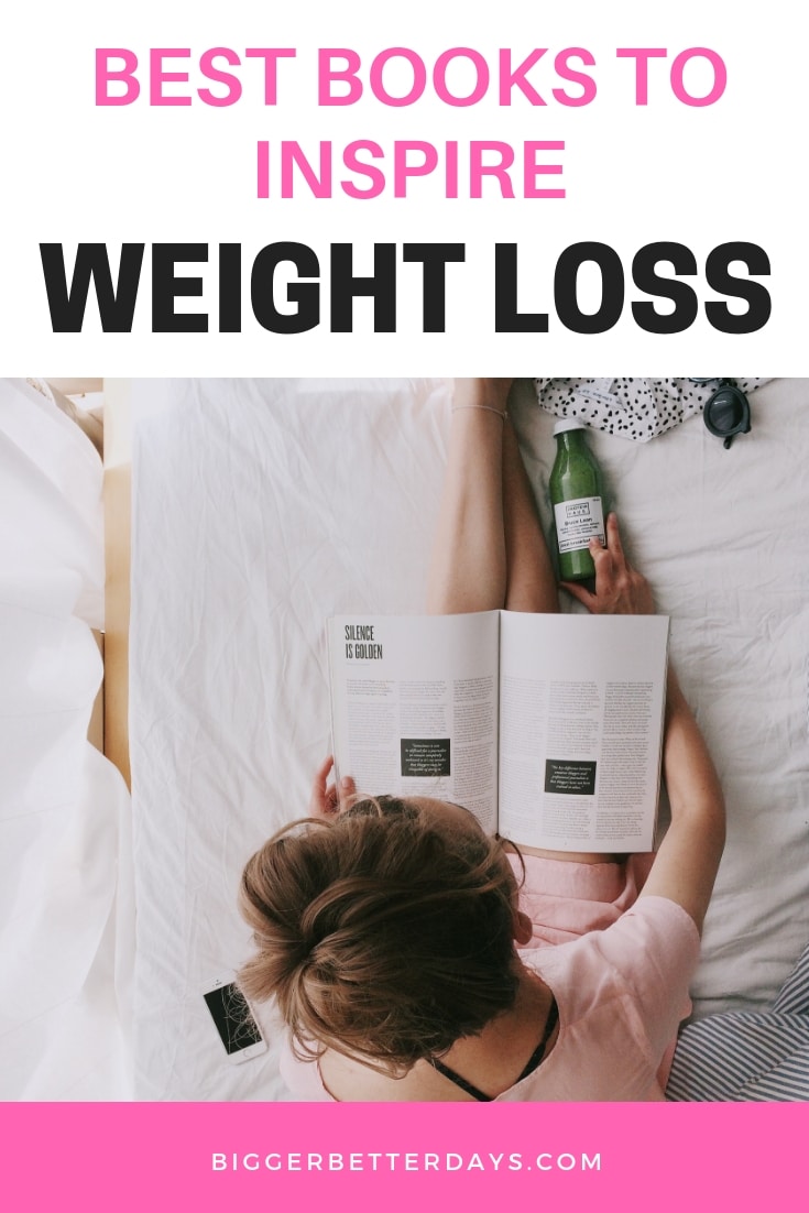 Best Weight Loss Books to Inspire Results Bigger Better Days I